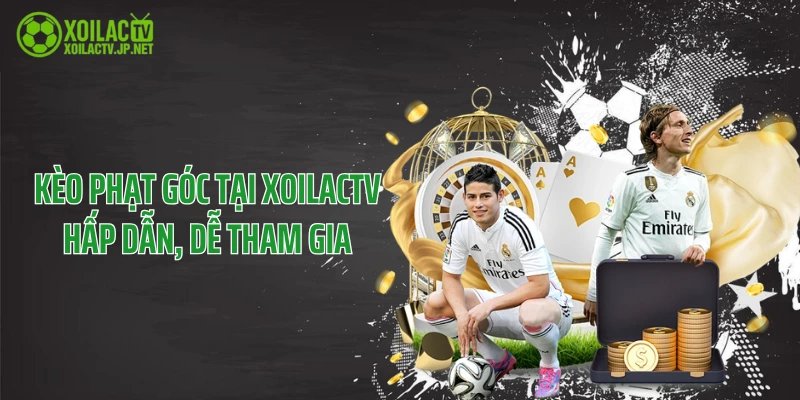 Kèo phạt góc tại XoilacTV hấp dẫn, dễ tham gia