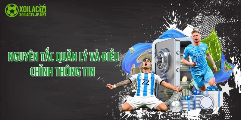 Nguyên tắc quản lý và điều chỉnh thông tin