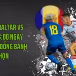 Soi Kèo Gibraltar Vs Andorra 23:00 Ngày 27/09/2026 - Đồng Banh Khó Chọn